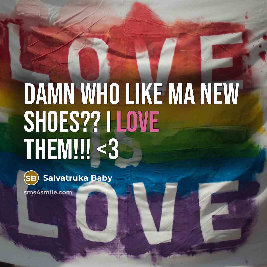 “Damn who like ma new shoes?? I love them!!!” quote by Salvatruka Baby