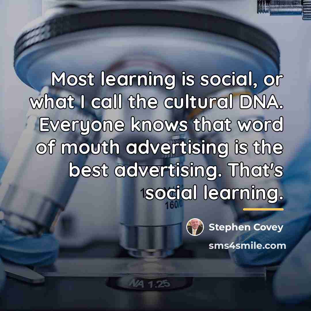 “Most learning is social, or what I call the cultural…” quote by Stephen Covey