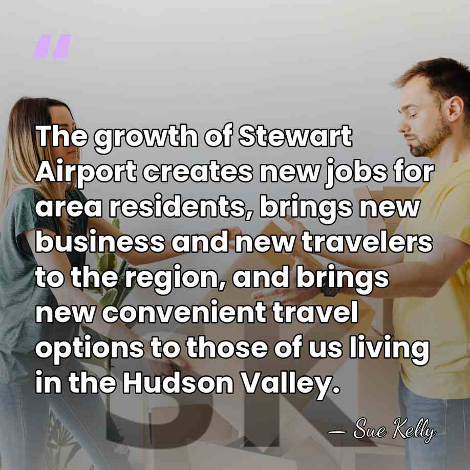 The growth of Stewart Airport creates new jobs for area residents, brings&hellip; - Sue Kelly
