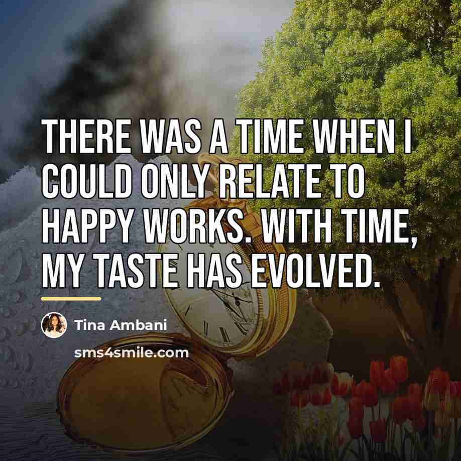 “There was a time when I could only relate to…” quote by Tina Ambani