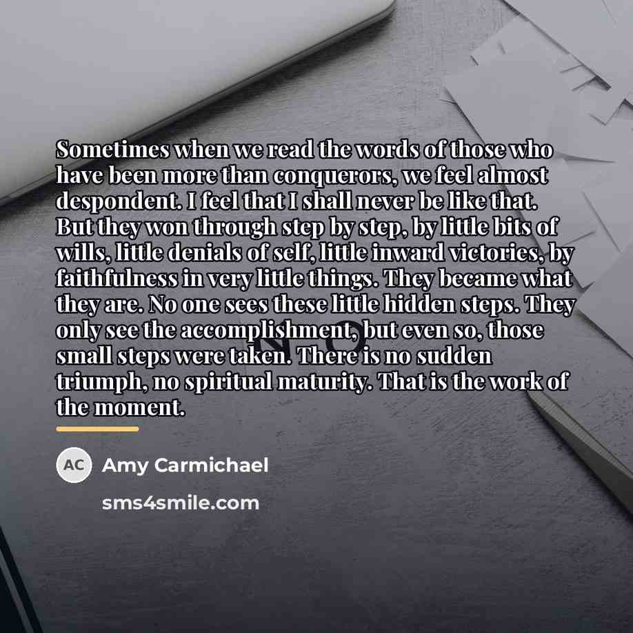 “Sometimes when we read the words of those who have…” quote by Amy Carmichael