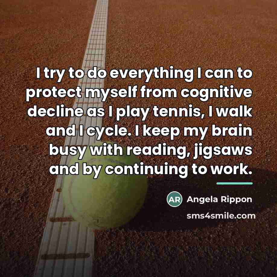“I try to do everything I can to protect myself…” quote by Angela Rippon