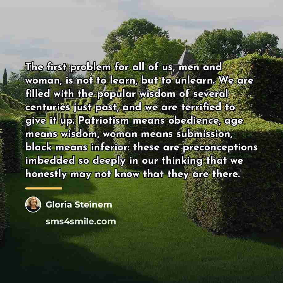 “The first problem for all of us, men and woman,…” quote by Gloria Steinem
