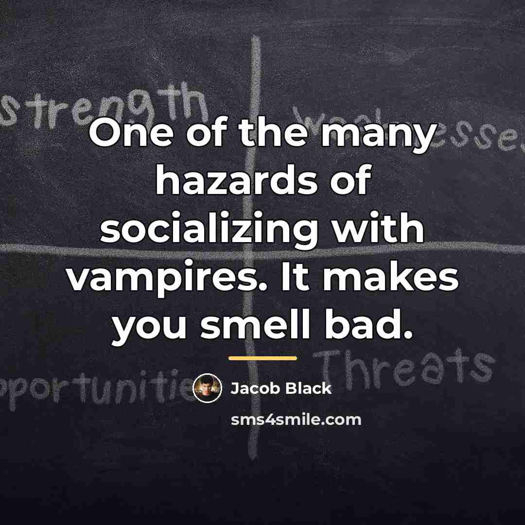 “One of the many hazards of socializing with vampires. It…” quote by Jacob Black