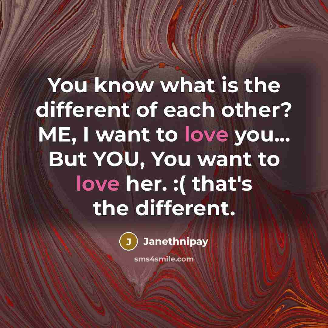 “You know what is the different of each other? ME,…” quote by Janethnipay