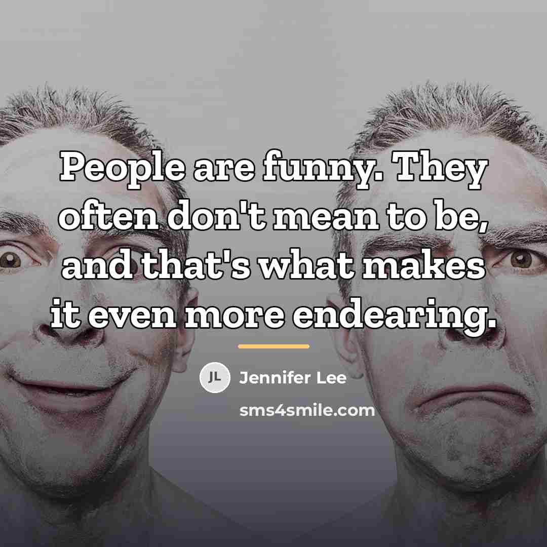 “People are funny. They often don't mean to be, and…” quote by Jennifer Lee