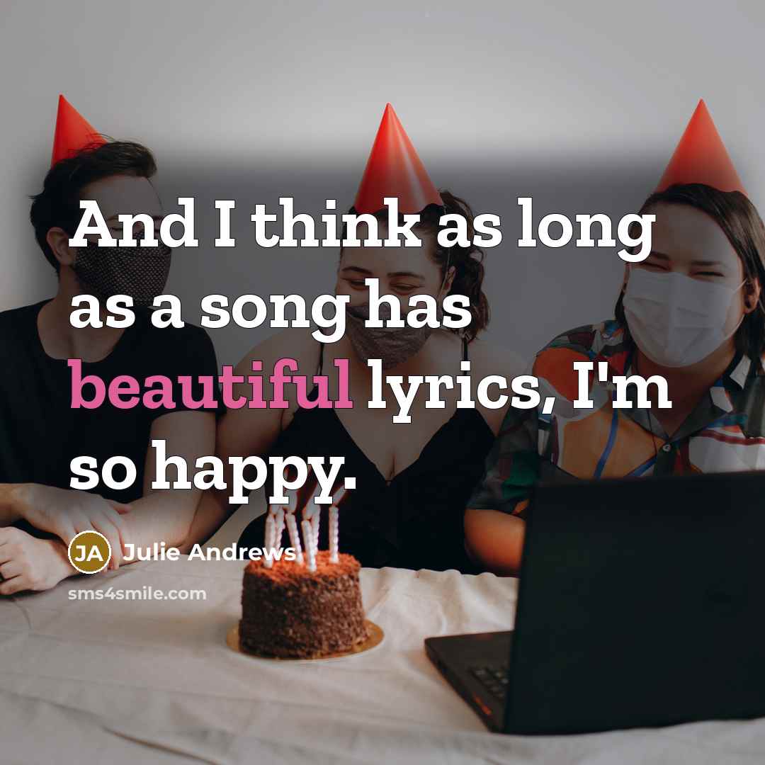 “And I think as long as a song has beautiful…” quote by Julie Andrews
