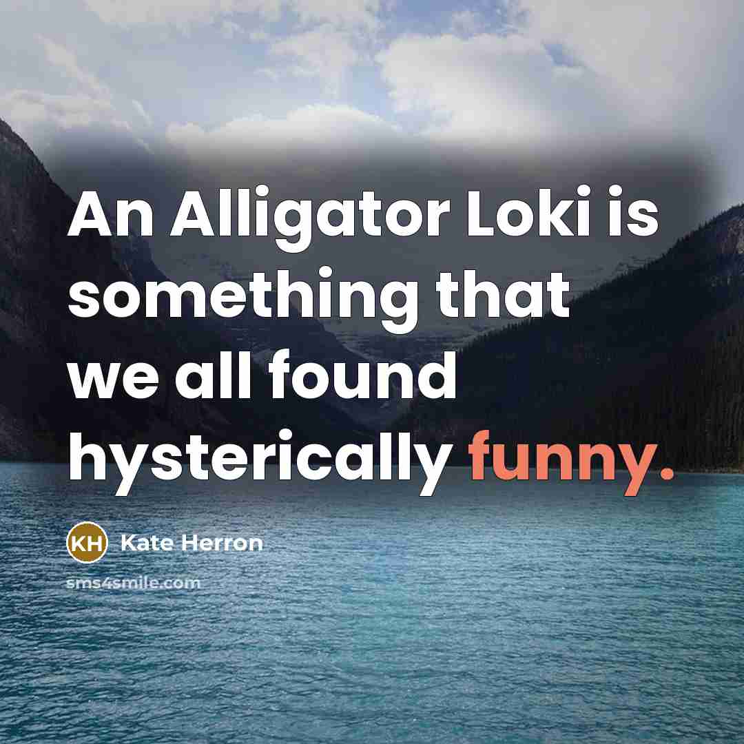 “An Alligator Loki is something that we all found hysterically…” quote by Kate Herron
