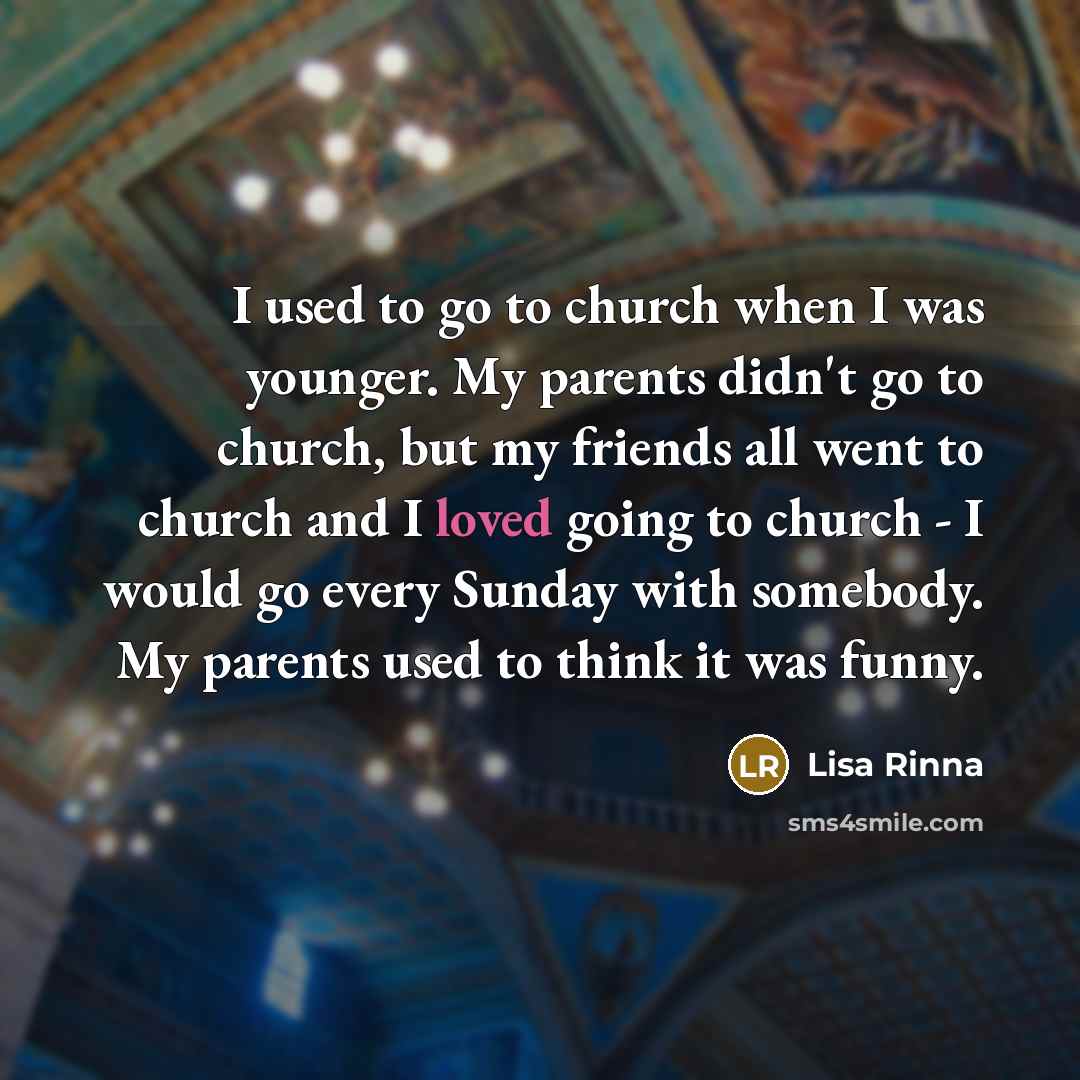 “I used to go to church when I was younger.…” quote by Lisa Rinna