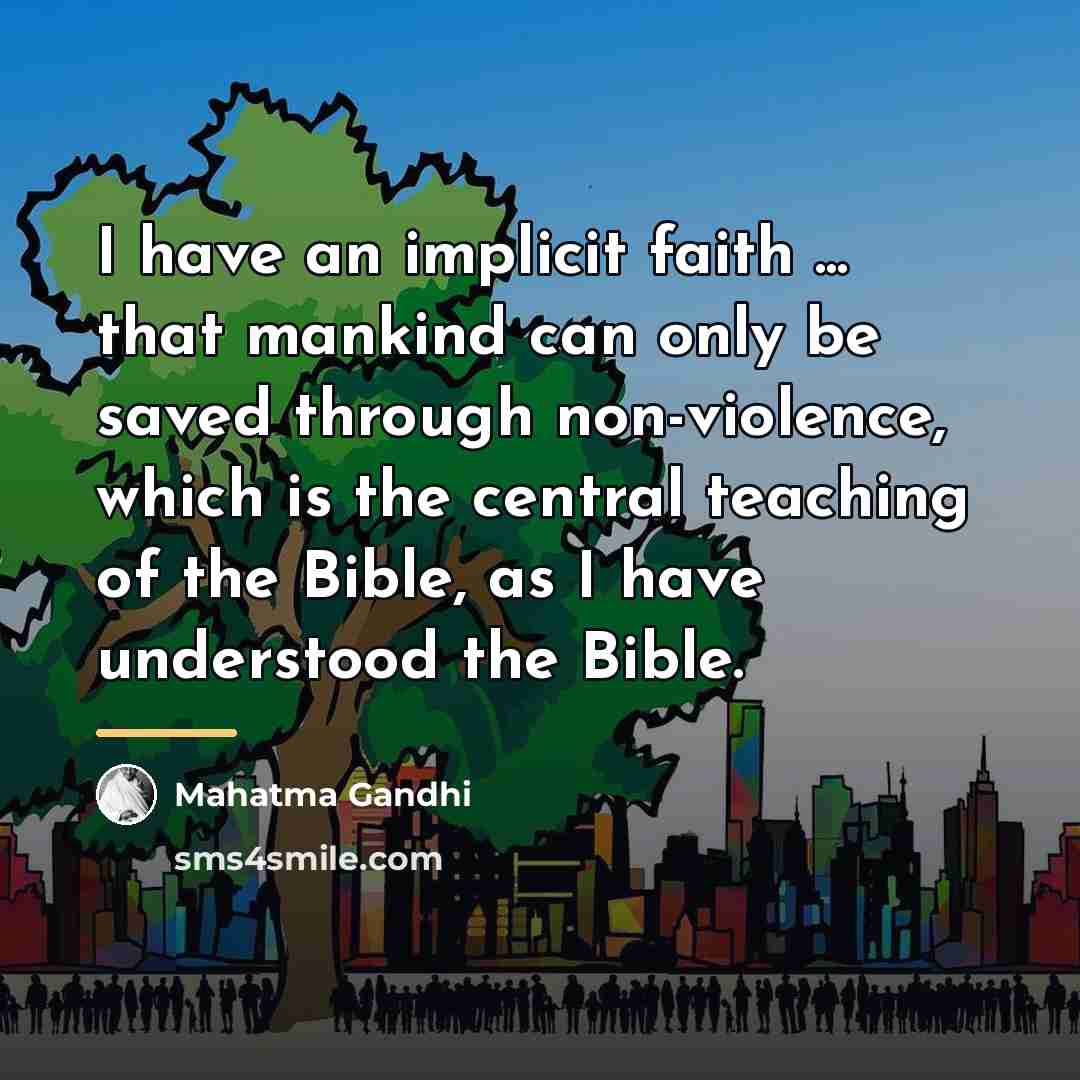 “I have an implicit faith ... that mankind can only…” quote by Mahatma Gandhi