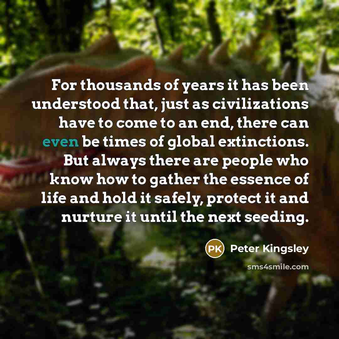 “For thousands of years it has been understood that, just…” quote by Peter Kingsley