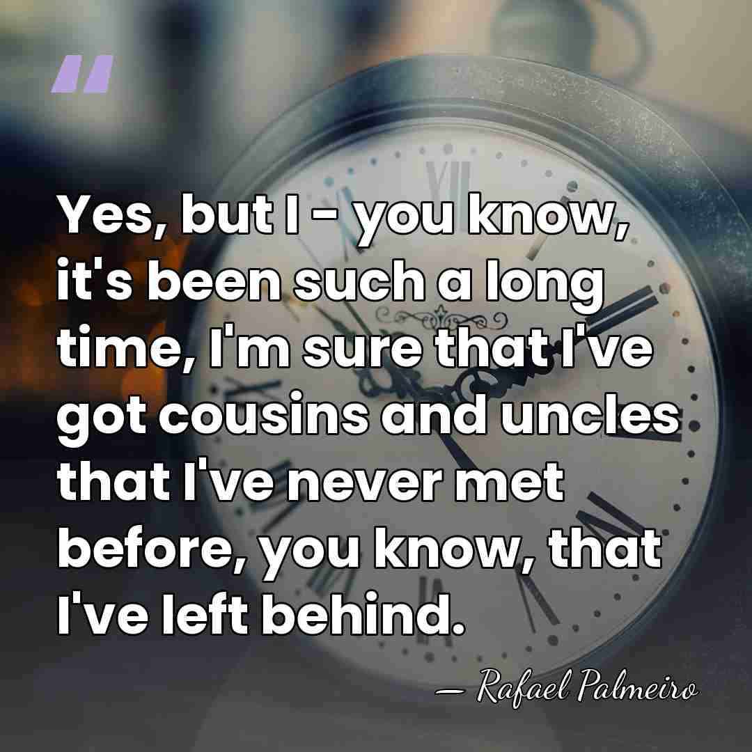 Yes, but I - you know, it's been such a long time,&hellip; - Rafael Palmeiro