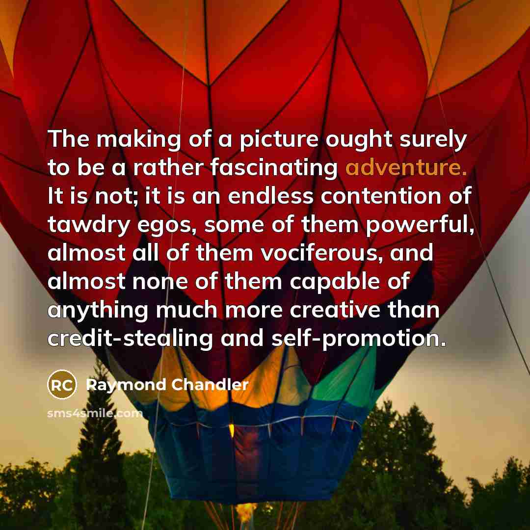 “The making of a picture ought surely to be a…” quote by Raymond Chandler