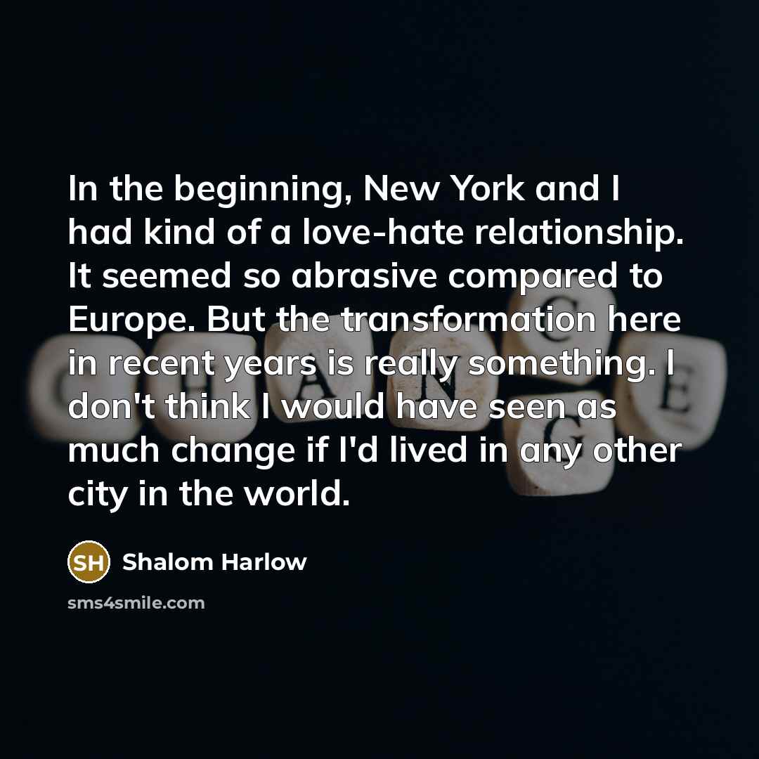 “In the beginning, New York and I had kind of…” quote by Shalom Harlow