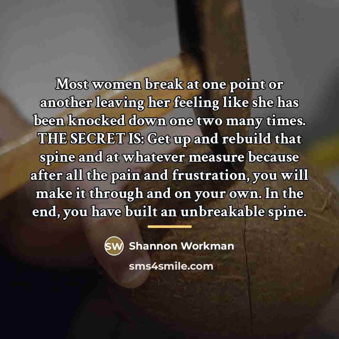 “Most women break at one point or another leaving her…” quote by Shannon Workman