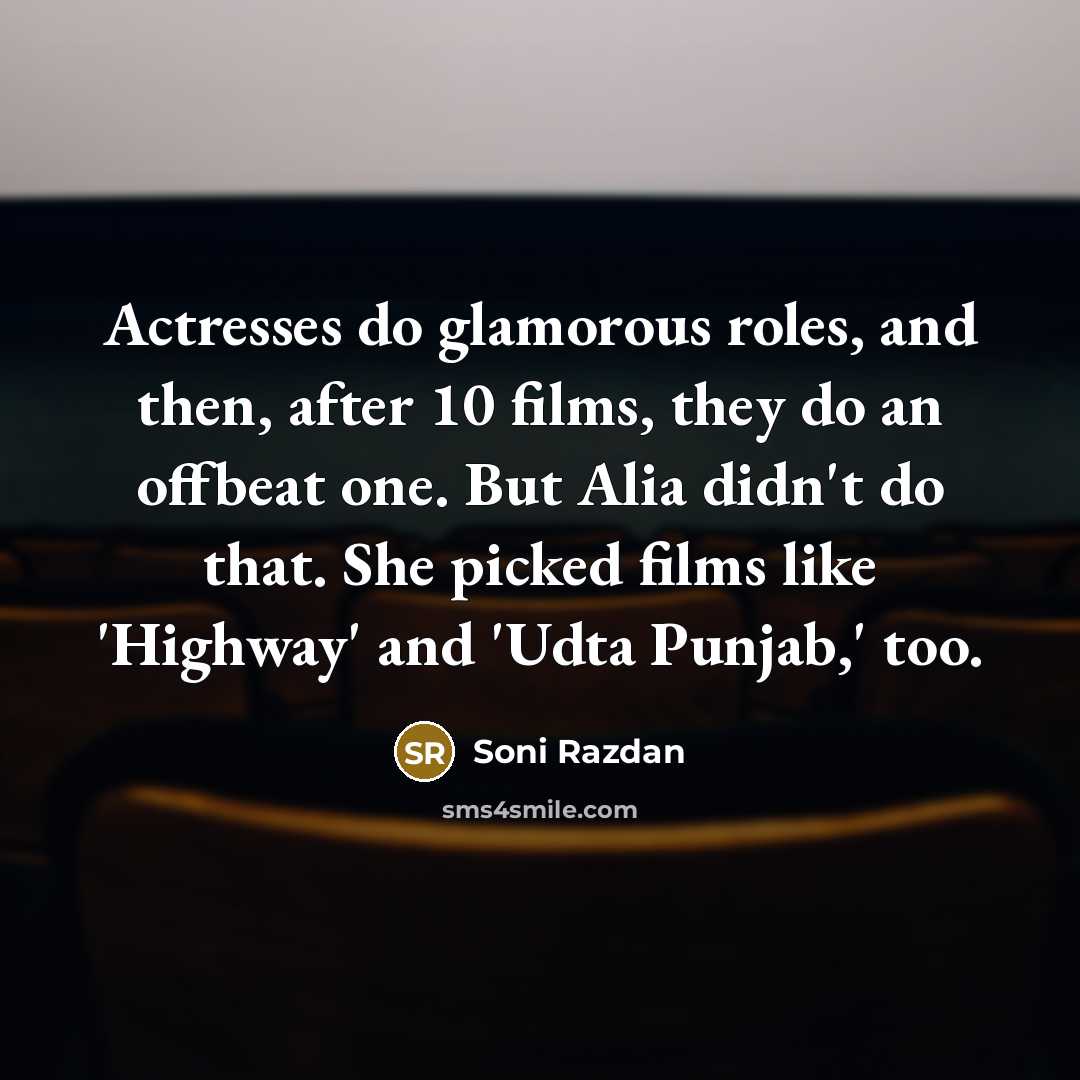 “Actresses do glamorous roles, and then, after 10 films, they…” quote by Soni Razdan