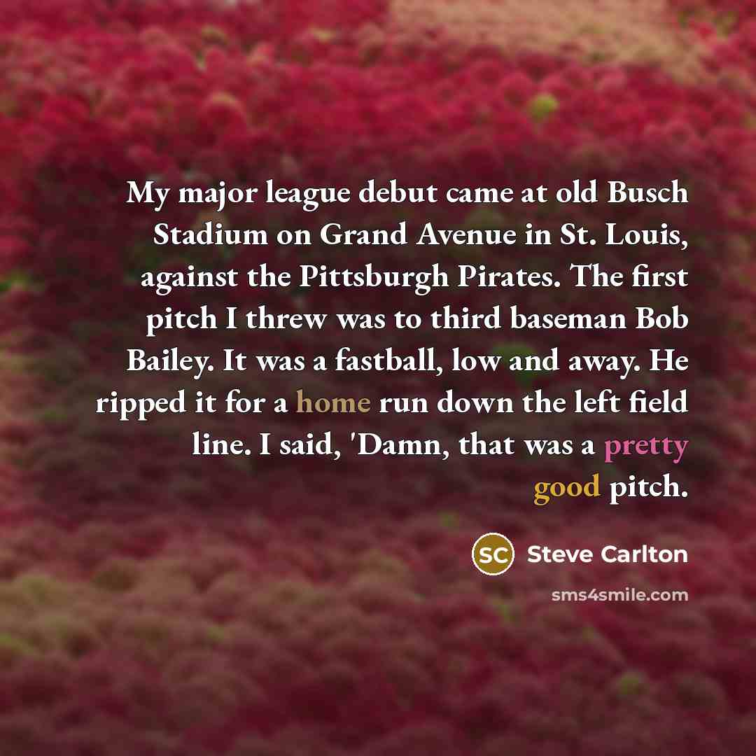 “My major league debut came at old Busch Stadium on…” quote by Steve Carlton