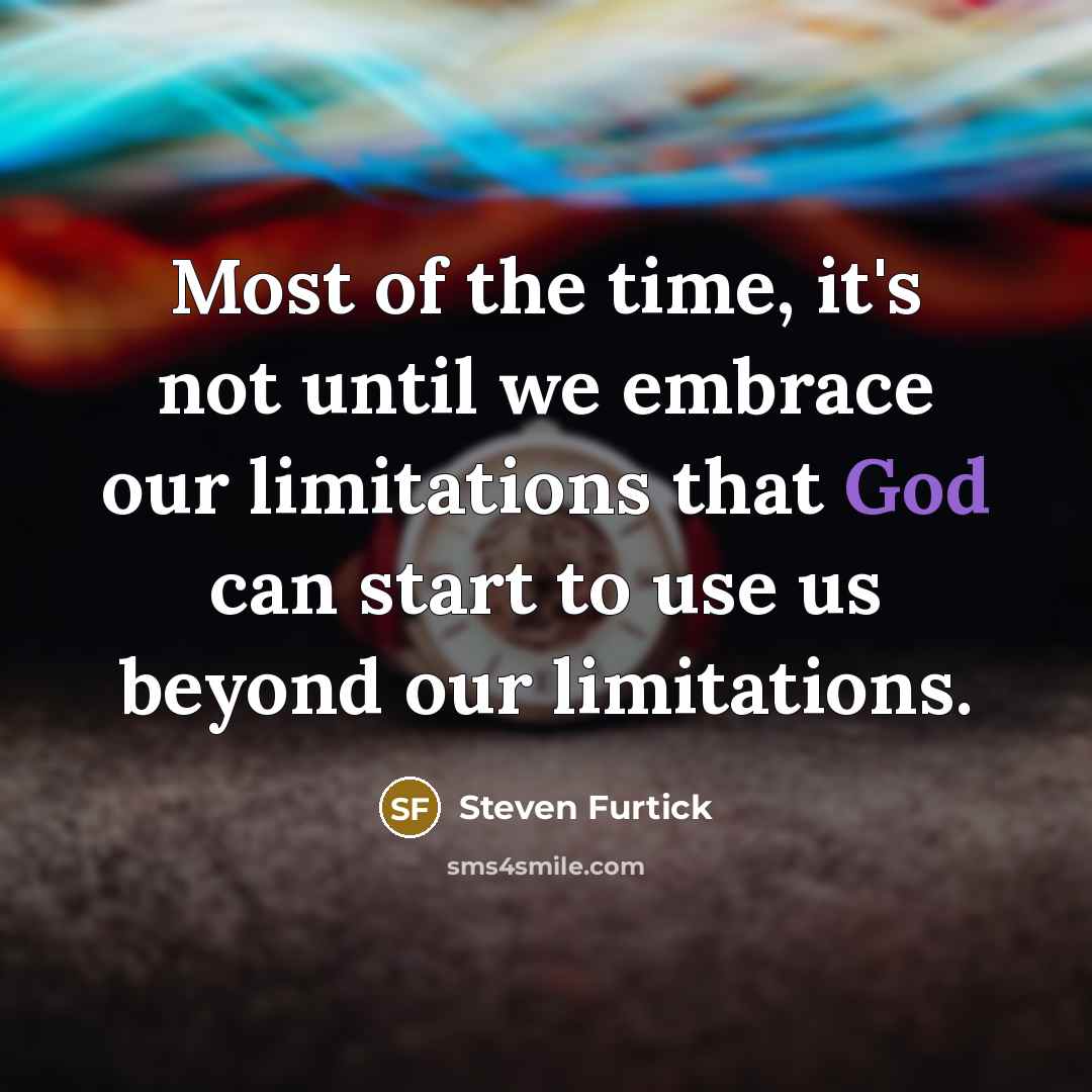 “Most of the time, it's not until we embrace our…” quote by Steven Furtick