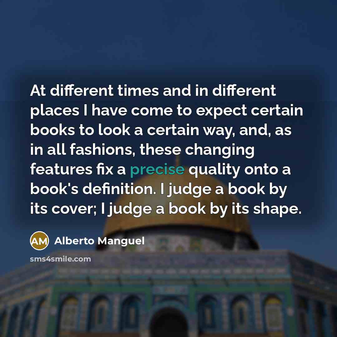 “At different times and in different places I have come…” quote by Alberto Manguel