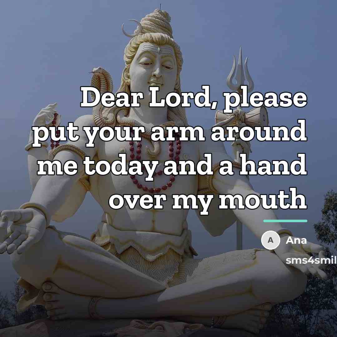 “Dear Lord, please put your arm around me today and…” quote by Ana