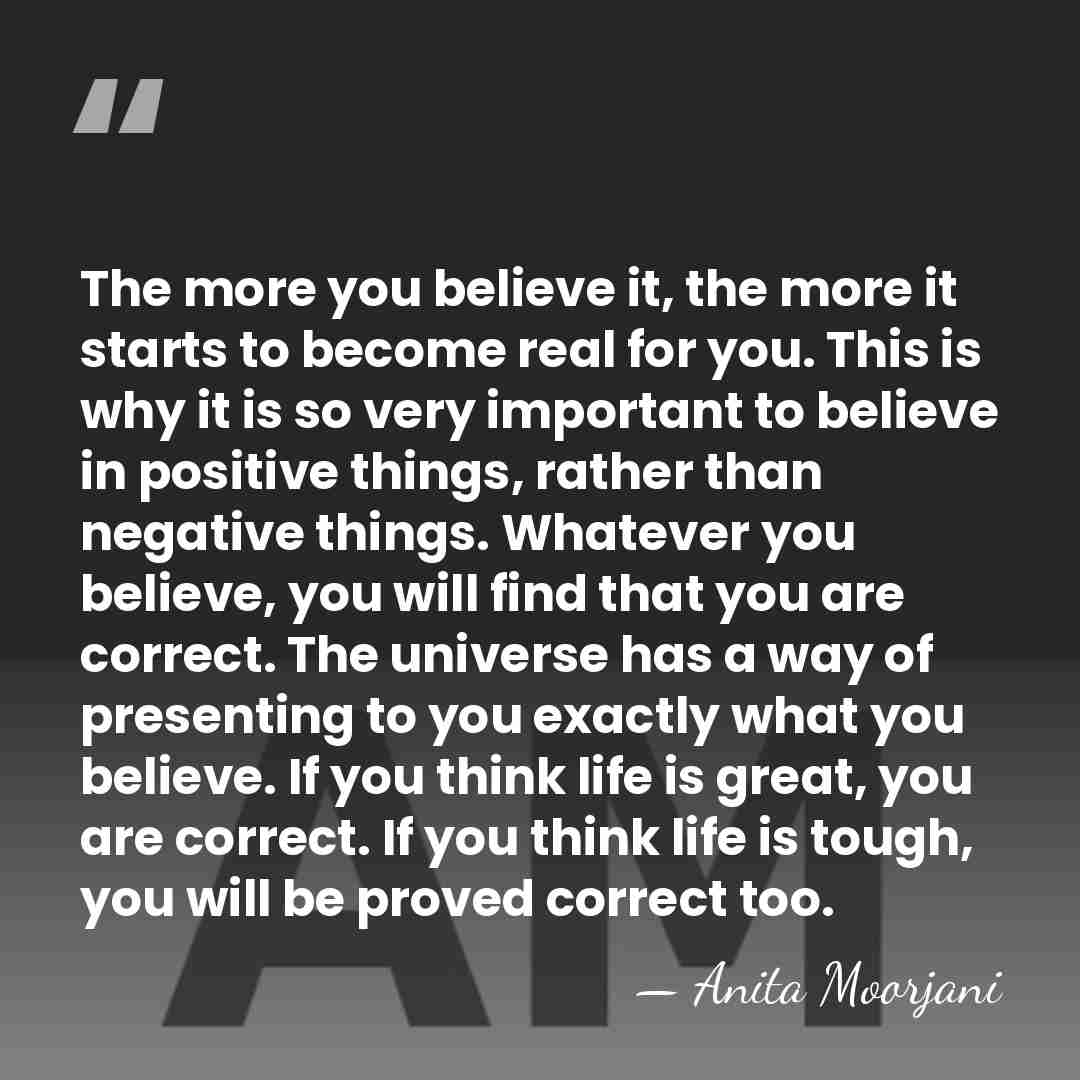 The more you believe it, the more it starts to become real&hellip; - Anita Moorjani
