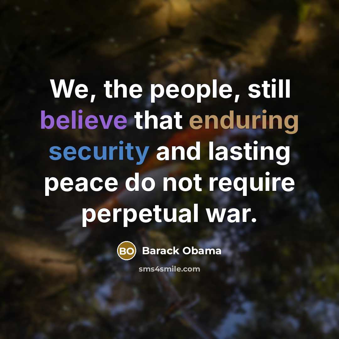 “We, the people, still believe that enduring security and lasting…” quote by Barack Obama
