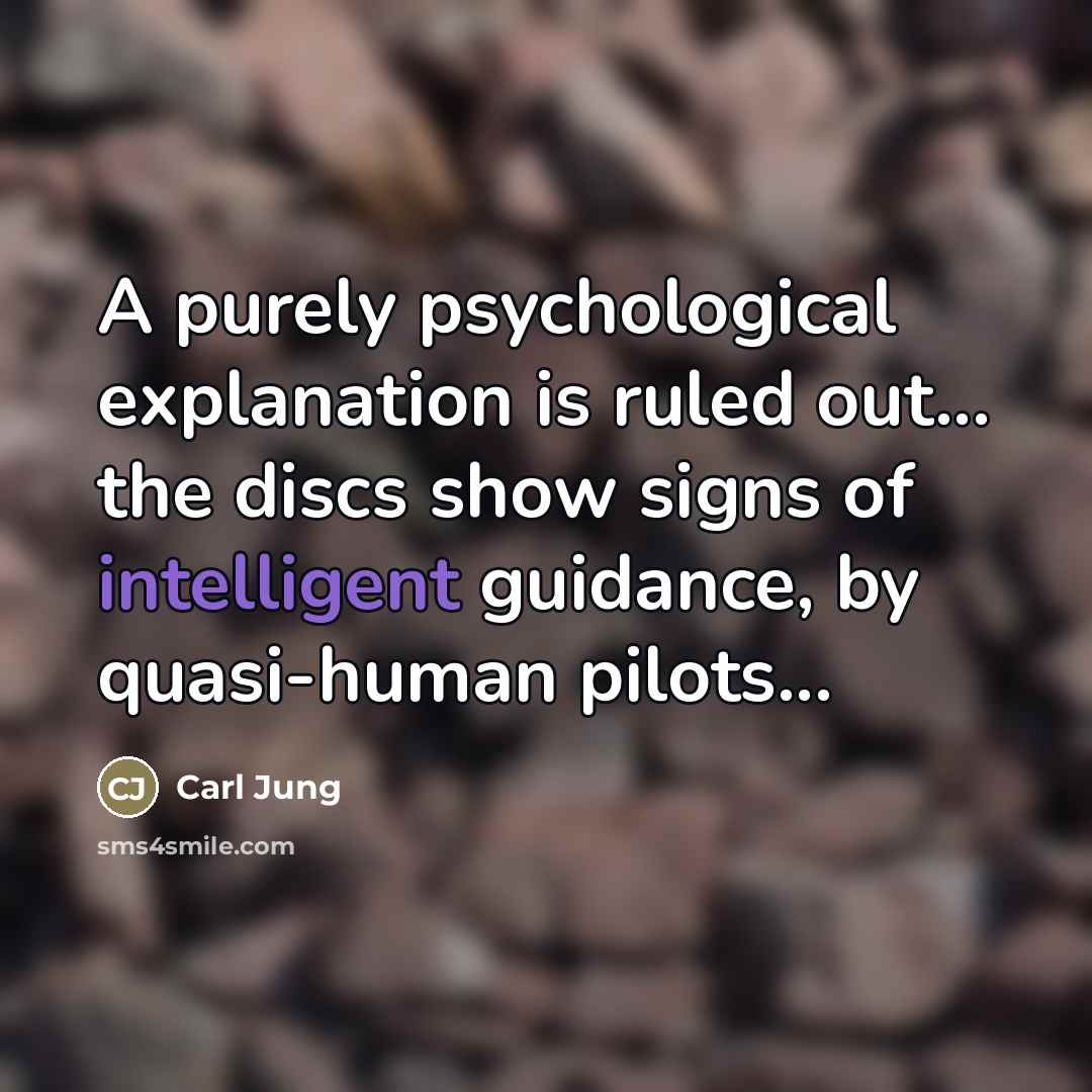 “A purely psychological explanation is ruled out... the discs show…” quote by Carl Jung