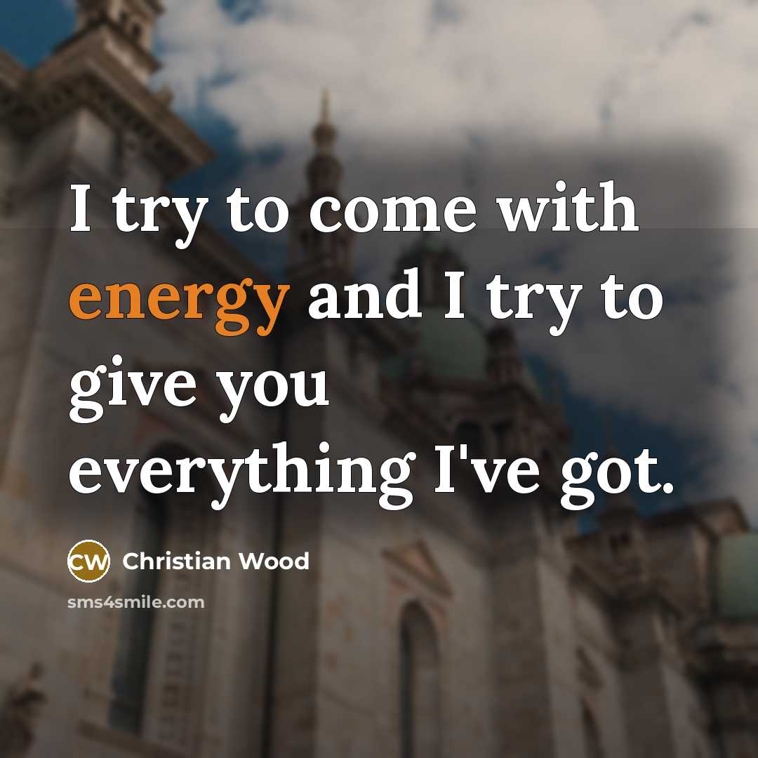“I try to come with energy and I try to…” quote by Christian Wood
