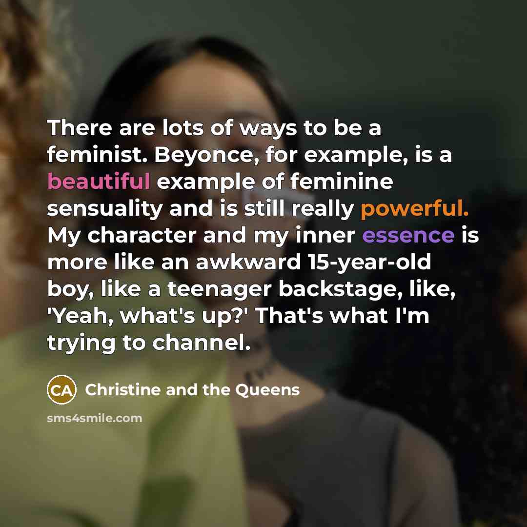 “There are lots of ways to be a feminist. Beyonce,…” quote by Christine and the Queens