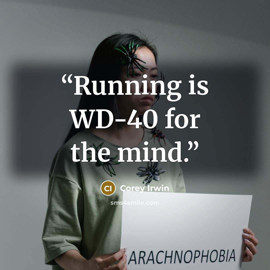 “Running is WD-40 for the mind.” quote by Corey Irwin