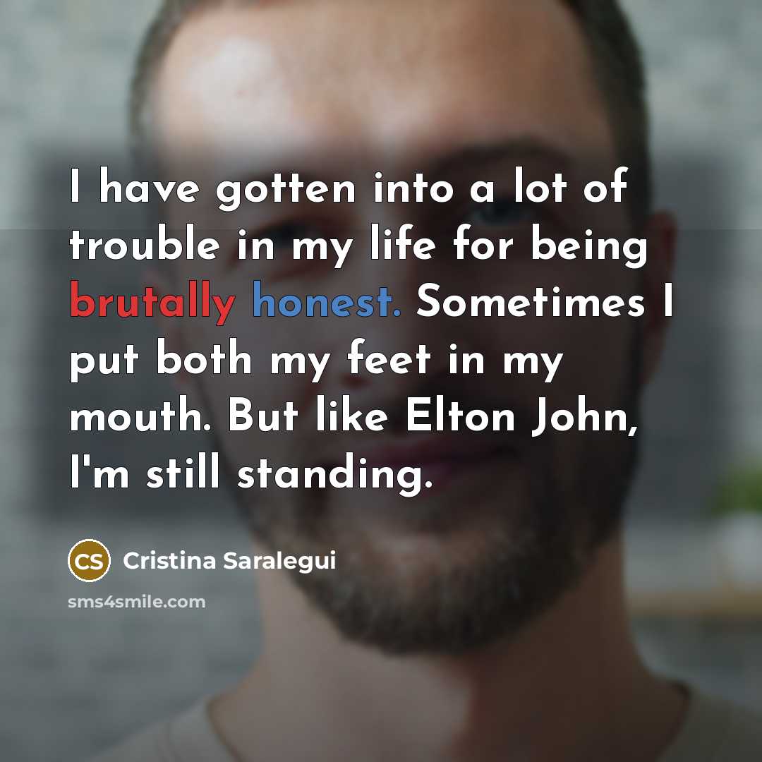 “I have gotten into a lot of trouble in my…” quote by Cristina Saralegui