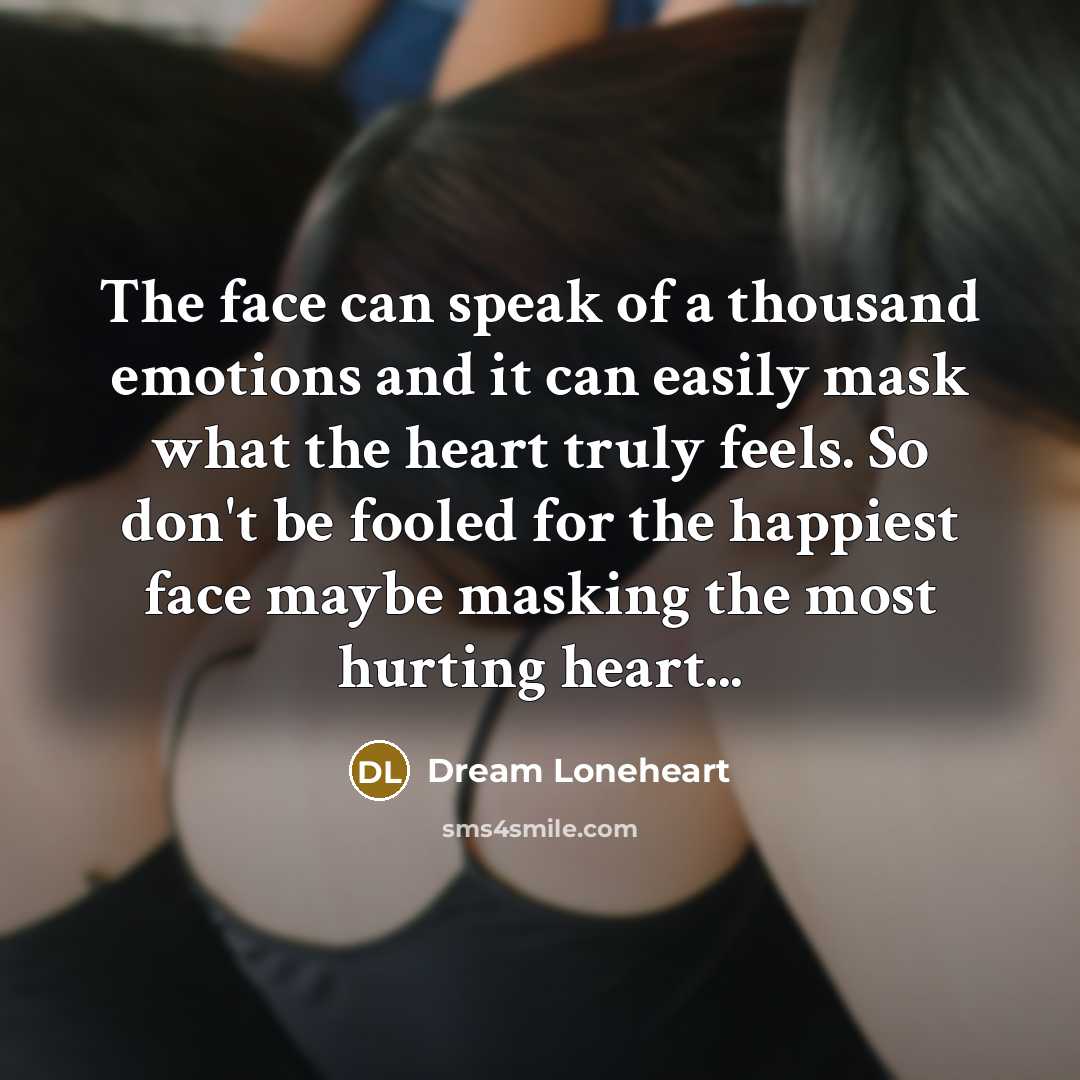 “The face can speak of a thousand emotions and it…” quote by Dream Loneheart