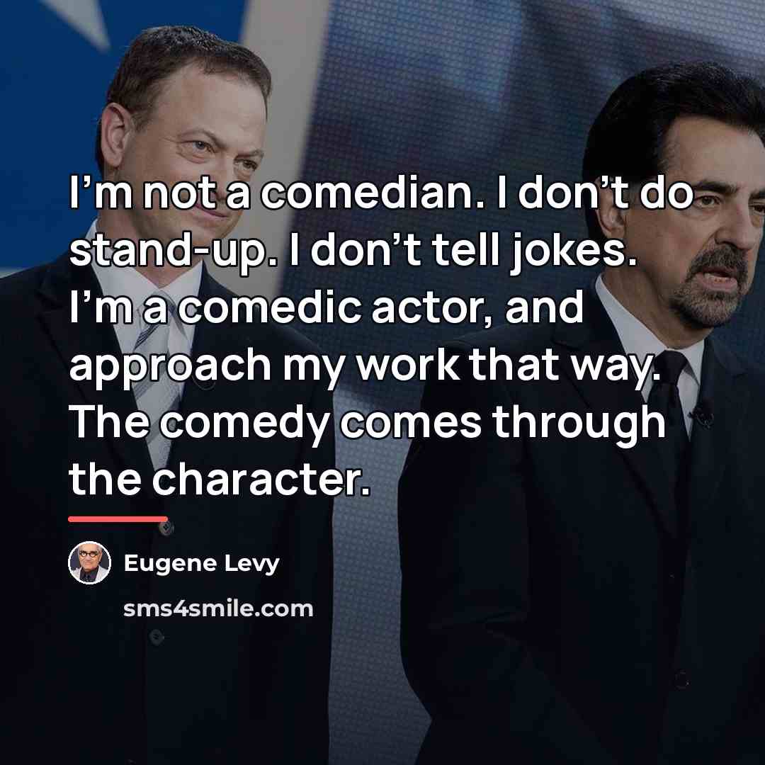 “I'm not a comedian. I don't do stand-up. I don't…” quote by Eugene Levy