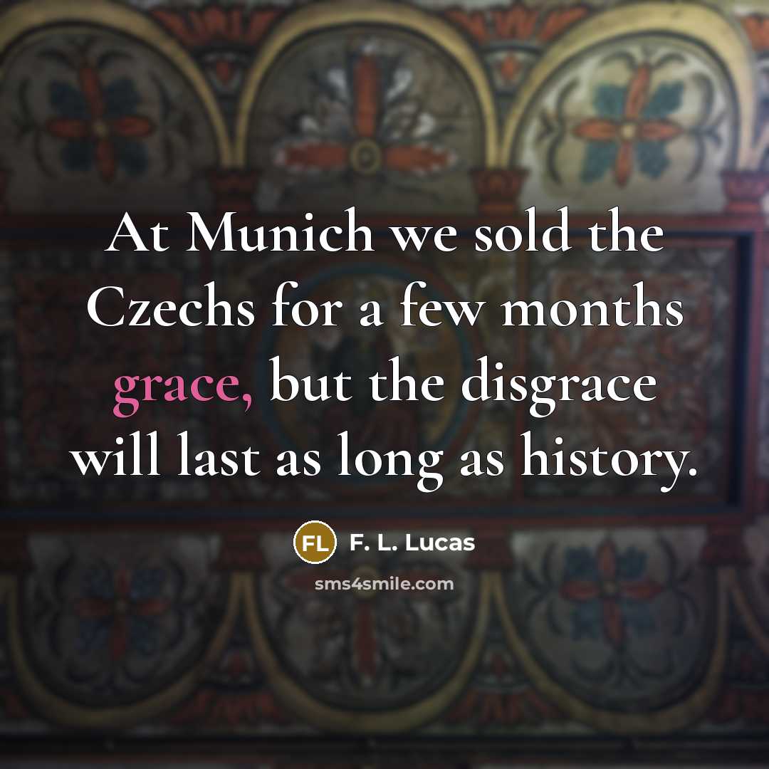 “At Munich we sold the Czechs for a few months…” quote by F. L. Lucas