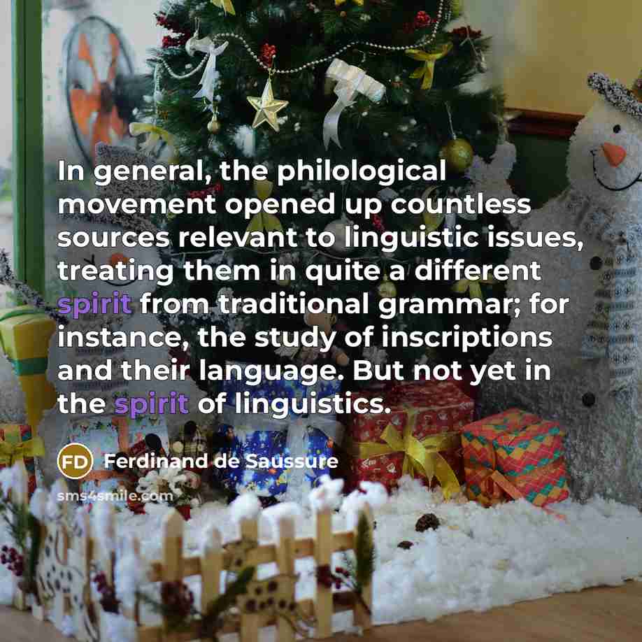 “In general, the philological movement opened up countless sources relevant…” quote by Ferdinand de Saussure