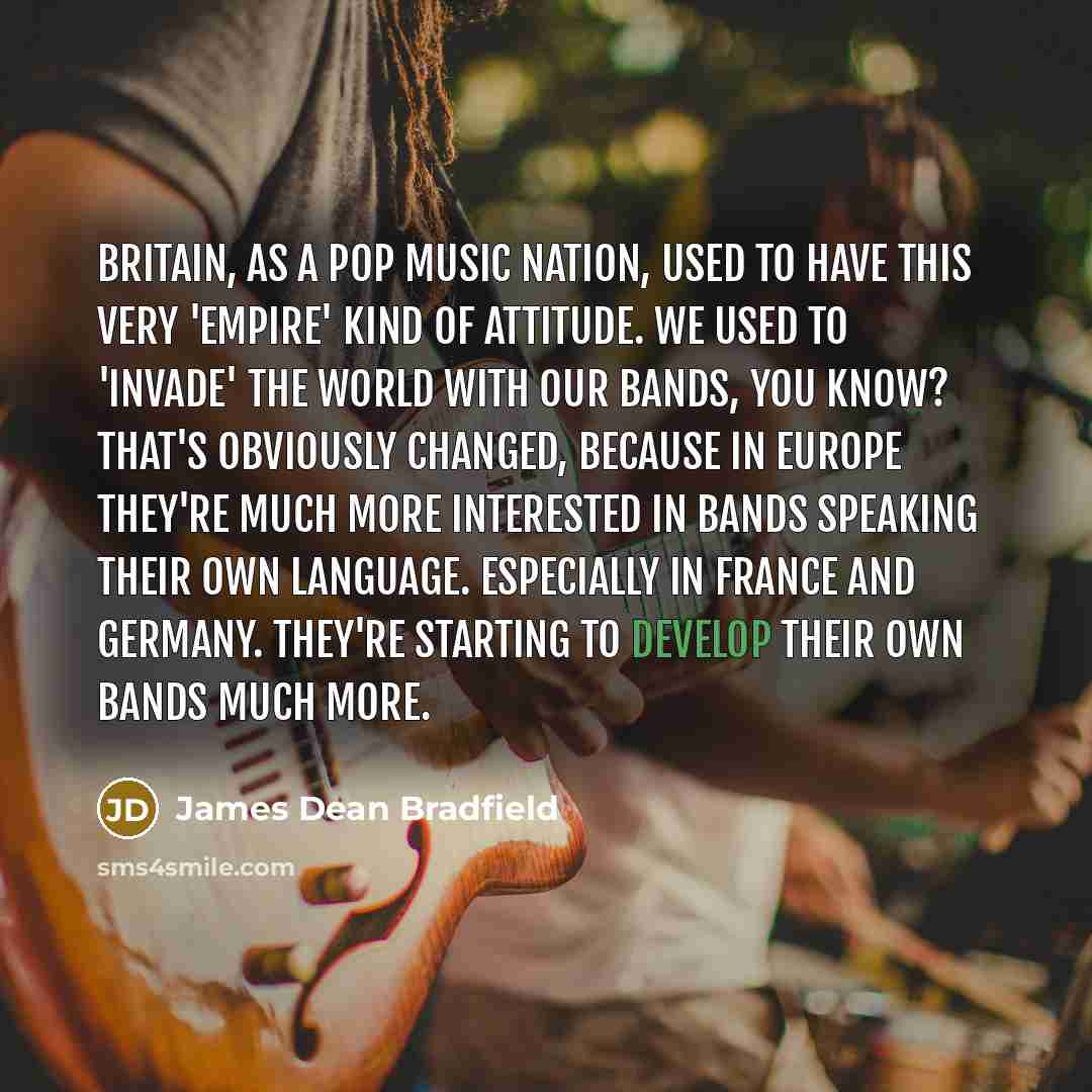 “Britain, as a pop music nation, used to have this…” quote by James Dean Bradfield