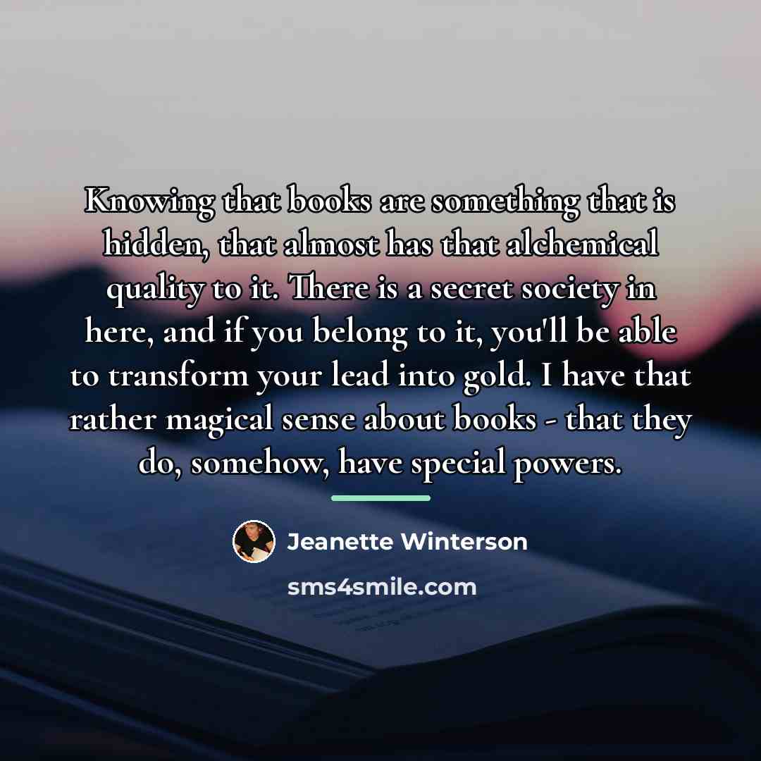 “Knowing that books are something that is hidden, that almost…” quote by Jeanette Winterson