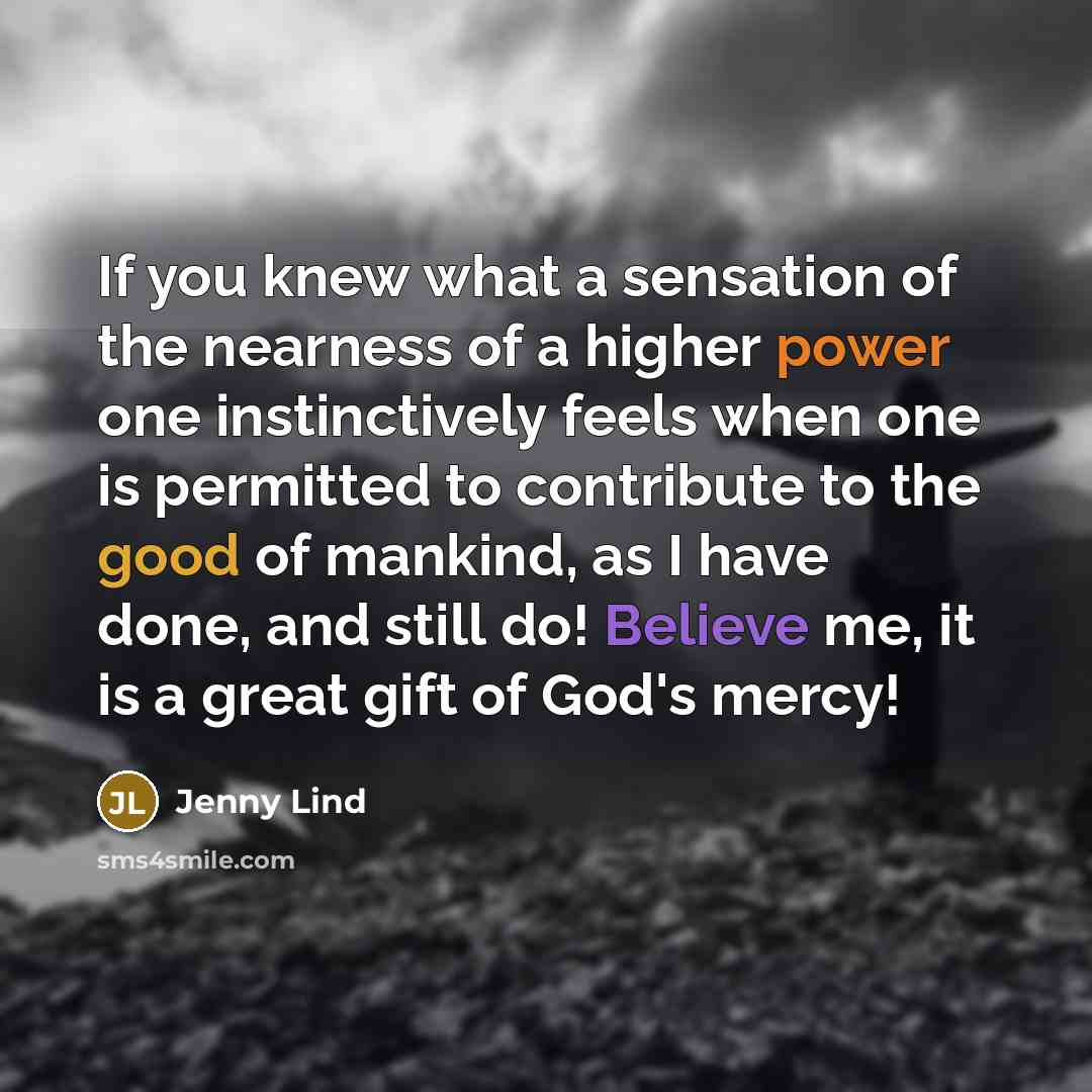 “If you knew what a sensation of the nearness of…” quote by Jenny Lind