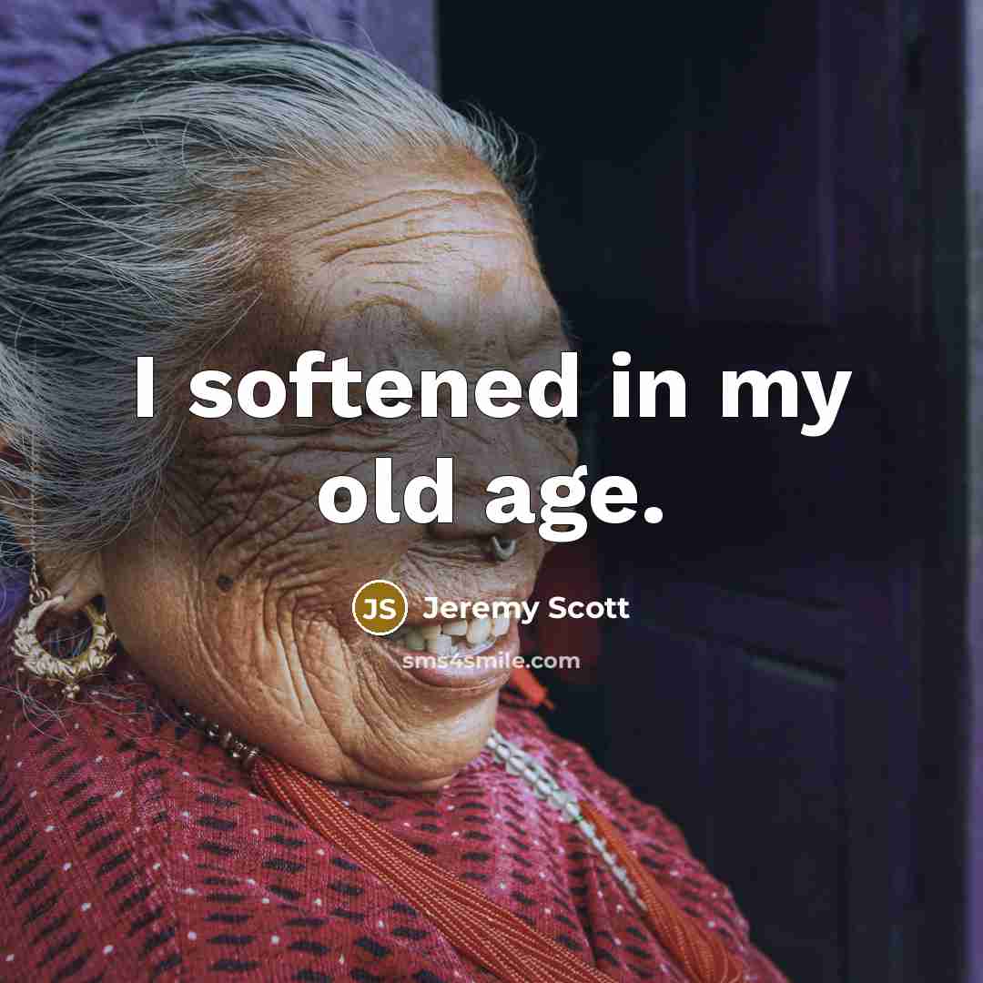 “I softened in my old age.…” quote by Jeremy Scott