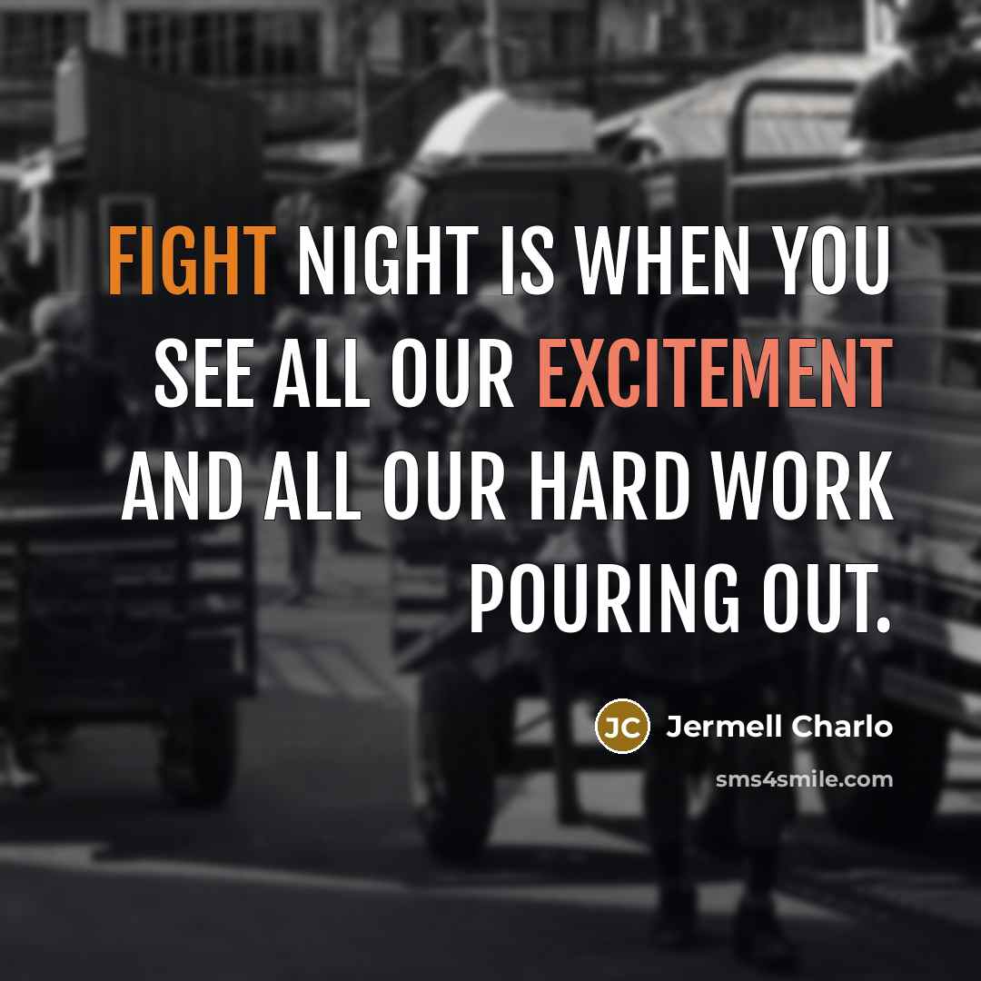 “Fight night is when you see all our excitement and…” quote by Jermell Charlo