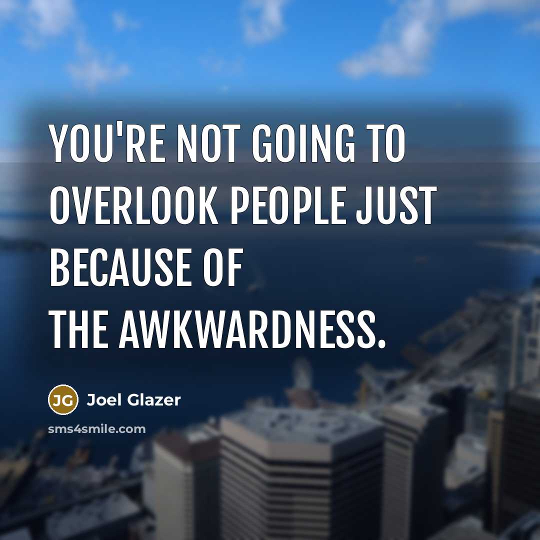 “You're not going to overlook people just because of the…” quote by Joel Glazer