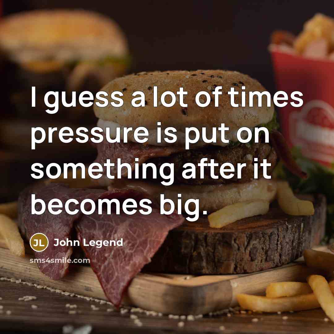 “I guess a lot of times pressure is put on…” quote by John Legend