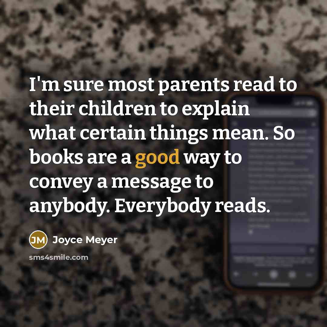 “I'm sure most parents read to their children to explain…” quote by Joyce Meyer