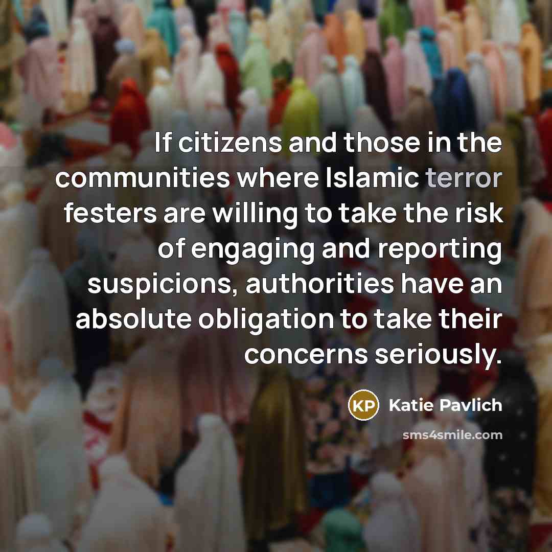 “If citizens and those in the communities where Islamic terror…” quote by Katie Pavlich