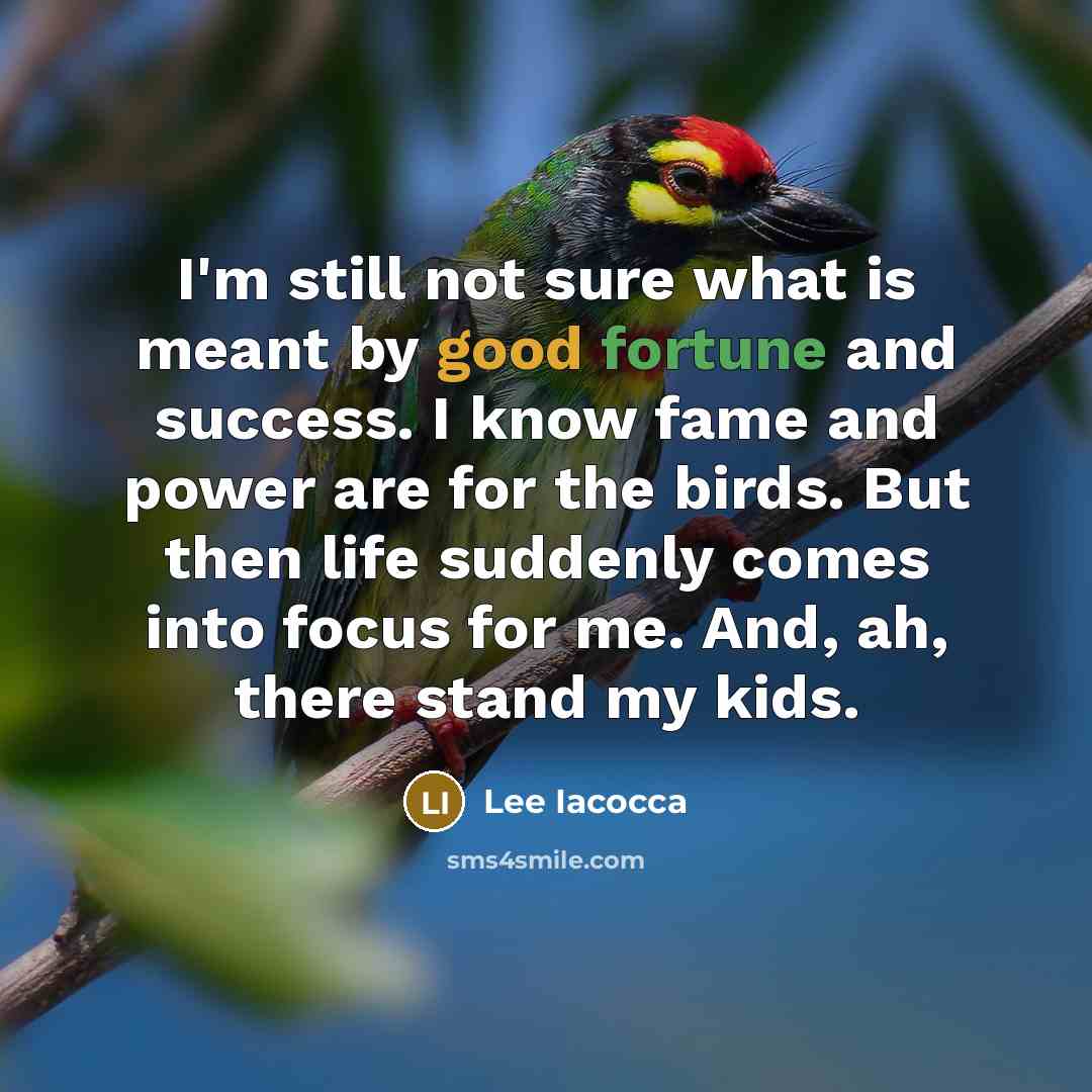 “I'm still not sure what is meant by good fortune…” quote by Lee Iacocca