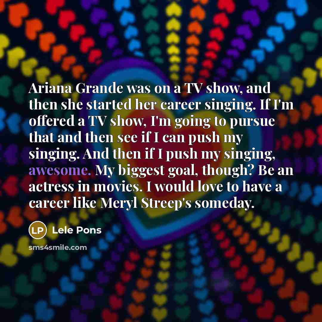 “Ariana Grande was on a TV show, and then she…” quote by Lele Pons