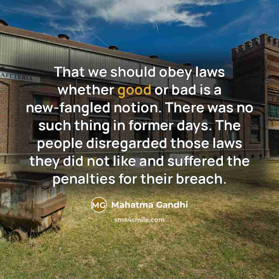 “That we should obey laws whether good or bad is…” quote by Mahatma Gandhi
