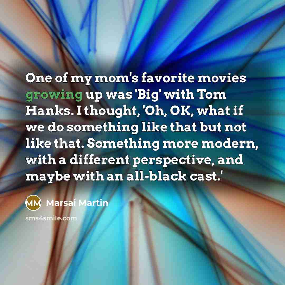 “One of my mom's favorite movies growing up was 'Big'…” quote by Marsai Martin