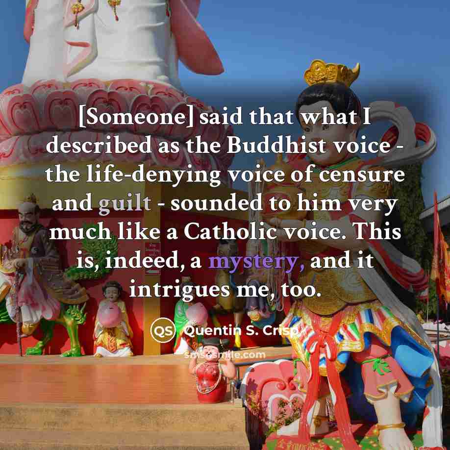 “[Someone] said that what I described as the Buddhist voice…” quote by Quentin S. Crisp