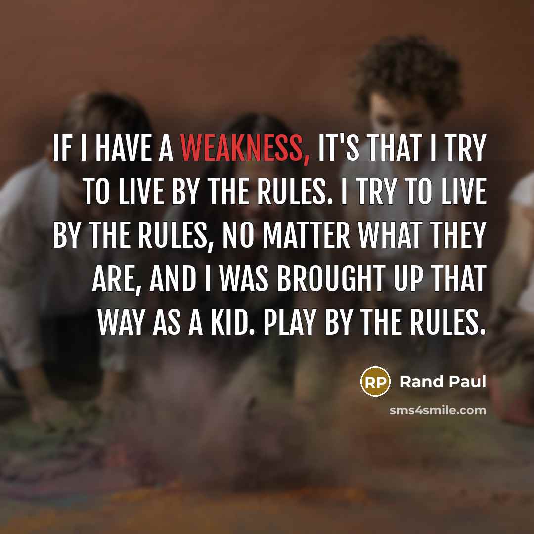 “If I have a weakness, it's that I try to…” quote by Rand Paul